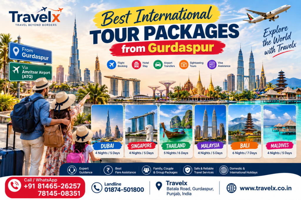 Best International Tour Packages from Gurdaspur: Your Ultimate Travel Guide